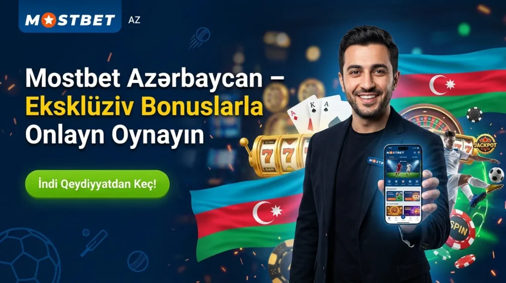 Mostbet Azərbaycan 2026 – Bonuslar, Slotlar və Canlı Mərclər